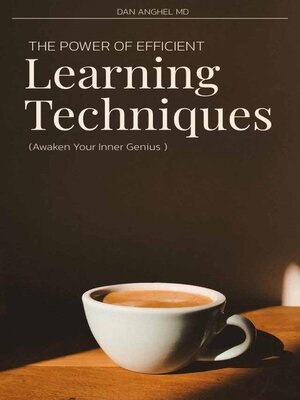 cover image of The Power of Efficient Learning Techniques